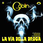 Goblin La Via Della Droga (Vinyl) 12" Album