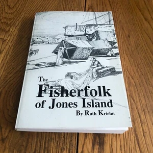 The Fisherfolk of Jones Island by Ruth Kriehn Paperback 1988 - Picture 1 of 19