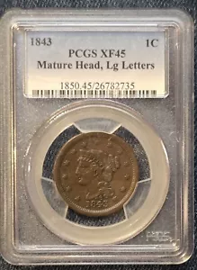 1843 Large Cent Mature Head. Large Letters PCGS XF45 - Picture 1 of 2