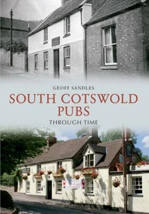 South Cotswold Pubs Through Time... By Sandles, Geoff, Paperback,Excellent - Imagen 1 de 1