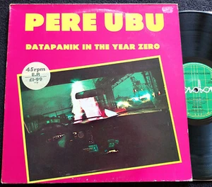PERE UBU „DATAPANIK IN THE YEAR ZERO“ - Bild 1 von 3