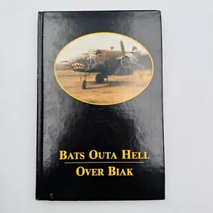 Bats Outa Hell Over Biak 499th Bomb Squadron 345th BG B-25 WW2 Japan 1991 HC - Picture 1 of 18