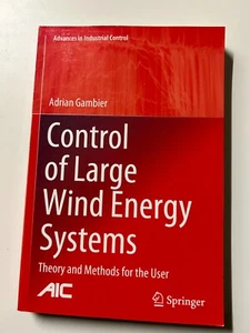 Control of Large Wind Energy systems -Theory and Methods. Adrian Gambier Book - Picture 1 of 2