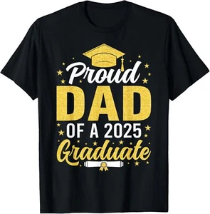 Dad Senior 2025 Proud Dad Of A Class Of 2025 Graduate Papa T-Shirt - Picture 1 of 5
