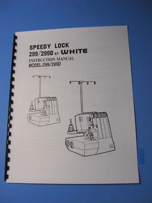 White 299 - 299D Speedy Lock Sewing Machine Manual - Printed - Image 1 of 4