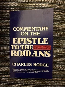 Commentary on the Epistle to Romans Charles Hodge Eerdmans Publishing Company - Picture 1 of 4