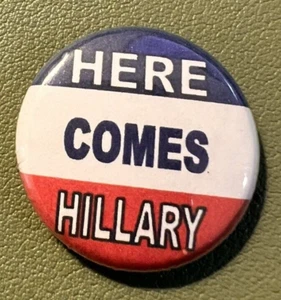 Hillary Clinton "Here Comes Hillary" Campaign "1" Pin Button RARE - Picture 1 of 2