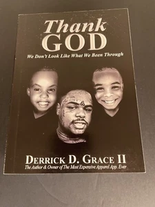THANK GOD WE DON'T LOOK LIKE WHAT WE BEEN THROUGH By Derrick Grace II (2014, Pb) - Picture 1 of 6