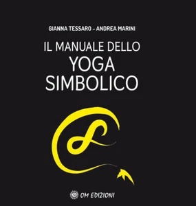 Il manuale dello yoga simbolico - Tessaro Gianna, Marini Andrea - Foto 1 di 1