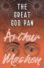 The Great God Pan Arthur Machen New Book 9781528704274