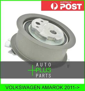 Fits VOLKSWAGEN AMAROK 2011-> - TIMING BELT TENSIONER PULLEY - Picture 1 of 1