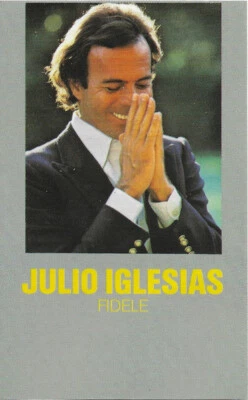 Julio Iglesias – Fidèle, Original Cassette, European Version - Image 1 of 4