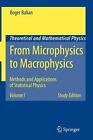 From Microphysics To Macrophysics Methods And Applications Of Statistical Physi