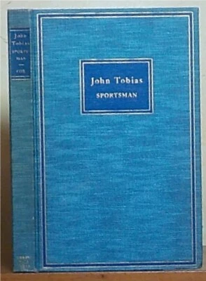 John Tobias Sportsman by Charles E. Cox, Jr,  Derrydale Press, Signed #528 - Image 1 of 4
