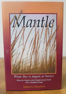 Mantle: When the Mantle of the Prophet Joseph smith Fell on Brigham Young - R. M - Picture 1 of 1