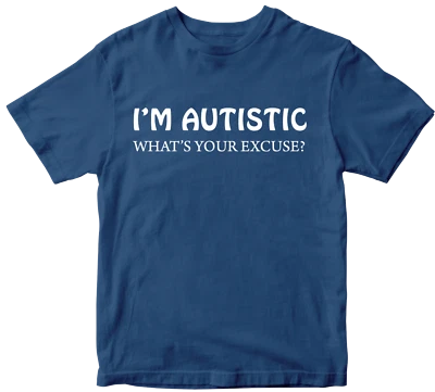 I'M AUTISTIC T-shirt Be Kind Awareness Raise Together Autistic Birthday Gifts - Image 1 of 4