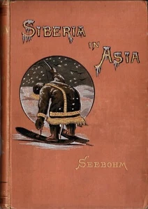 Seebohm, Henry.Visit to the Valley of the Yenesay in East Siberia. 1882.Murray  - Picture 1 of 3