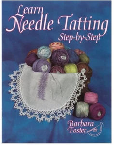 Learn Needle Tatting Step by Step Book by Barbara Foster - Picture 1 of 1