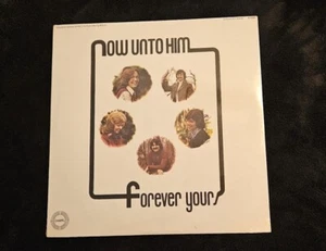 Forever Yours ♫ Now Unto Him LP Chapel Records Vinyl NEW SEALED - Picture 1 of 2