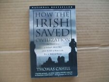 How The Irish Saved Civilizaton by Thomas Cahill SOFTCOVER