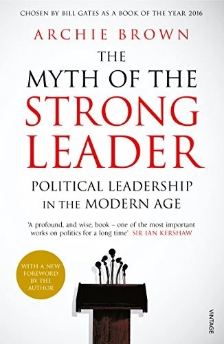 The Myth of the Strong Leader: Political Leadership in the Moder - Image 1 of 1