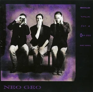 CD Neo Geo Bold Talk For A One Eyed Fat Man Funktionslust Records - Bild 1 von 1