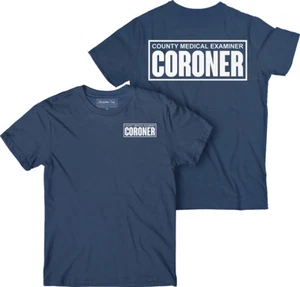 Navy Coroner T-shirt, Coroner Shirt, CSI t-shirt, Medical Examiner shirt, - Picture 1 of 2