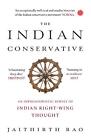 The Indian Conservative: An Impressionnistic Survey of Indian Right-Wing Thought 