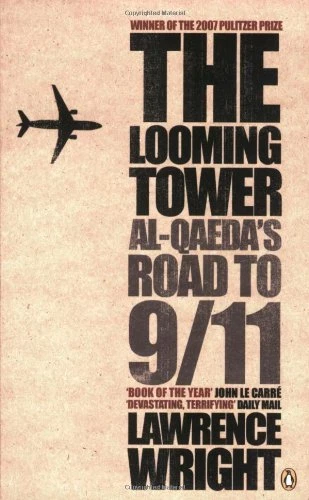 The Looming Tower: Al Qaeda's Road to 9/11 By Lawrence Wright. 9780141029351 - Image 1 of 1