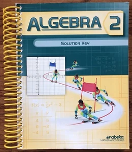 Abeka Algebra 2 Solution Key 2016 - Abeka Mathematics Series - Picture 1 of 19