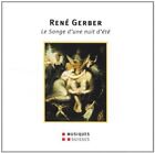 GERBER,RENE Songe D'une Nuit D'ete (CD)