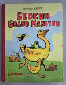 BENJAMIN RABIER : GEDEON GRAND MANITOU. GARNIER. 1949. - Foto 1 di 8