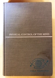 Physical Control of the Mind Toward Psychocivilized Society (1969 hc A) Delgado - Picture 1 of 2