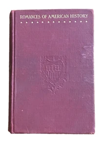 Romances American History: HEARTS COURAGEOUS 1902 Hallie Erminie Rives Free Ship - Picture 1 of 6