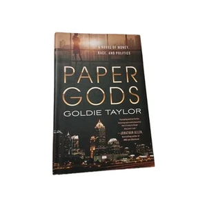 PAPER GODS BY GOLDIE TAYLOR (A NOVEL OF MONEY, RACE, AND POLITICS) HARDCOVER - Imagen 1 de 1