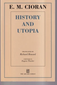 HISTORY AND UTOPIA by E. M. Cioran (2015 Trade Paperback){Qq10} - Picture 1 of 2