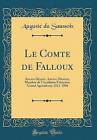 Le Comte de Falloux: Ancien Dput, Ancien Ministr