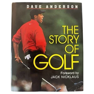 THE STORY OF GOLF by Dave Anderson Foreword Jack Nicholas HARDCOVER - Picture 1 of 3