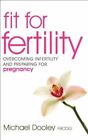 Fit For Fertility,Michael Dooley- 9780340896327