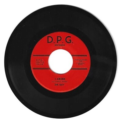 NORTHERN SOUL 45 SIR GUY I CRIED ON D. P. G.  VG+ ORIGINAL - Image 1 of 2