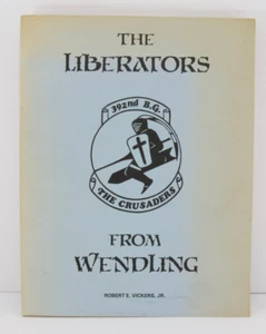 The Liberators from Wendling 392nd B.G. Crusaders WW2 Aviation History - Vickers - Bild 1 von 9