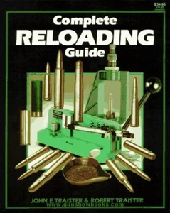 Complete Reloading Guide  (John & Bob Traister) - Foto 1 di 2