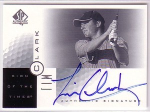 2001 SP Authentic Sign of the Times Golf Card #TC Tim Clark