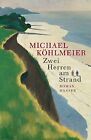 Zwei Herren am Strand: Roman von Köhlmeier, Michael | Buch | Zustand gut
