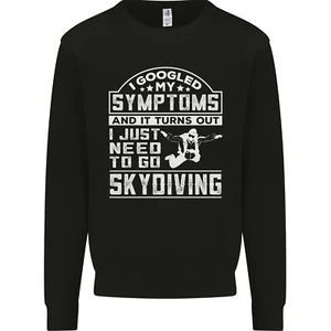 Symptoms I Just Need to Go Skydiving Funny Kids Sweatshirt Jumper - Picture 1 of 82