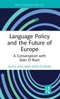 Language Policy And The Future Of Europe By Sean O Riain  New Hardback