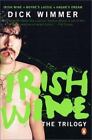 The Irish Wine Trilogy: Irish Wine / Boyne's Lassie / Hagar's Dream Wimmer, Dic