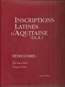 INSCRIPTIONS LATINES D'AQUITAINE + PÉTRUCORES + J.P. BOST et G. FABRE - Picture 1 of 1