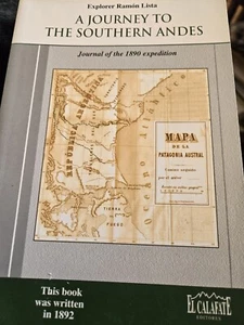 A Journey to the Southern Andes, Journal Of The 1890 Expedition By Ramon Lista - Picture 1 of 1