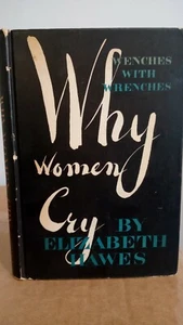 Why Women Cry -  Wenches With Wrenches 1943 HAWES, Elizabeth HC 2nd Edition - Imagen 1 de 7